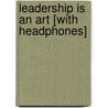 Leadership Is an Art [With Headphones] door Max Depree