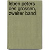 Leben Peters des Grossen, zweiter Band door Gerhard Anton Von Halem