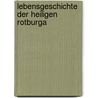 Lebensgeschichte der heiligen Rotburga by Unknown