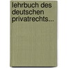 Lehrbuch des Deutschen Privatrechts... door Carl Joseph Anton Mittermaier