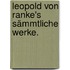 Leopold von Ranke's sämmtliche Werke.