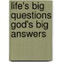 Life's Big Questions God's Big Answers