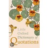 Little Oxford Dictionary of Quotations door Susan Ratcliffe
