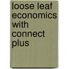 Loose Leaf Economics with Connect Plus by Stanley Brue