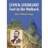 Ludwig Leichhardt: Lost in the Outback