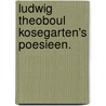 Ludwig Theoboul Kosegarten's Poesieen. door Ludwig Gotthard Kosegarten