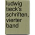 Ludwig Tieck's Schriften, vierter Band