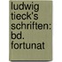 Ludwig Tieck's Schriften: Bd. Fortunat