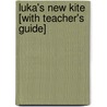 Luka's New Kite [With Teacher's Guide] by Julie Haydon