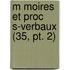 M Moires Et Proc S-verbaux (35, Pt. 2)