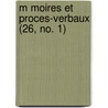 M Moires Et Proces-Verbaux (26, No. 1) door Livres Groupe