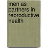 Men As Partners In Reproductive Health door Phyllis Anne Murrell