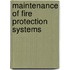 Maintenance of Fire Protection Systems