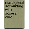 Managerial Accounting with Access Card door Wendy M. Tietz