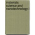 Materials Science and Nanotechnology I