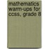 Mathematics Warm-Ups for Ccss, Grade 8