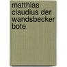 Matthias Claudius Der Wandsbecker Bote door Herbst Wilhelm