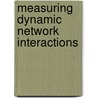 Measuring Dynamic Network Interactions door Ignacio Demarco