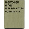 Memoiren eines Wasserarztes Volume v.2 by Munde Carl