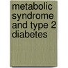 Metabolic Syndrome and Type 2 Diabetes door Yi Tan