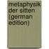 Metaphysik Der Sitten (German Edition)