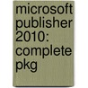 Microsoft Publisher 2010: Complete Pkg door Gary B. Shelly