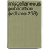 Miscellaneous Publication (Volume 258)