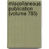 Miscellaneous Publication (Volume 765)