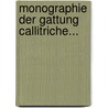 Monographie der Gattung Callitriche... door Friedrich Hegelmaier