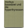 Morbus Basedowi und die Hyperthyreosen door Chvostek