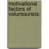Motivational Factors Of Voluntourists: door Mohd Raizal Abd Rahim