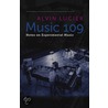 Music 109: Notes on Experimental Music door Alvin Lucier
