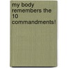 My Body Remembers the 10 Commandments! door Blair Kasfeldt