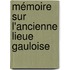 Mémoire Sur L'ancienne Lieue Gauloise