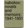 Nabokov: Novels And Memoirs: 1941-1951 by Vladimir Nabakov