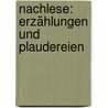 Nachlese: Erzählungen und Plaudereien door Von Holtei Karl