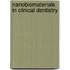 Nanobiomaterials in Clinical Dentistry