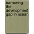Narrowing The Development Gap In Asean