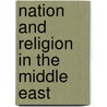 Nation and Religion in the Middle East door Fred Halliday