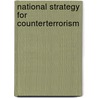 National Strategy for Counterterrorism door United States Government