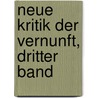 Neue Kritik der Vernunft, dritter Band door Jakob Friedrich Fries