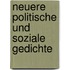 Neuere Politische Und Soziale Gedichte