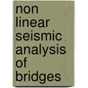 Non Linear Seismic Analysis Of Bridges door Shrirang Tande