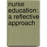 Nurse Education: A Reflective Approach