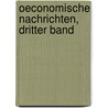 Oeconomische Nachrichten, dritter Band door Onbekend