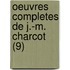 Oeuvres Completes de J.-M. Charcot (9)