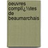 Oeuvres Complï¿½Tes De Beaumarchais