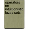 Operators on Intuitionistic Fuzzy Sets door R. Parvathi