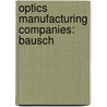 Optics Manufacturing Companies: Bausch by Books Llc