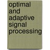 Optimal and Adaptive Signal Processing door PhD Clarkson Peter M.